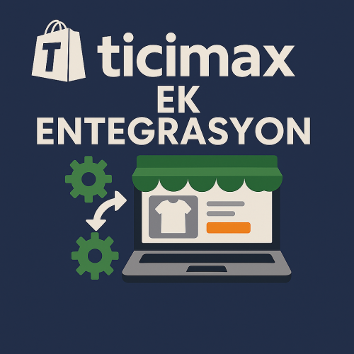 Ek Ticimax Entegrasyonu